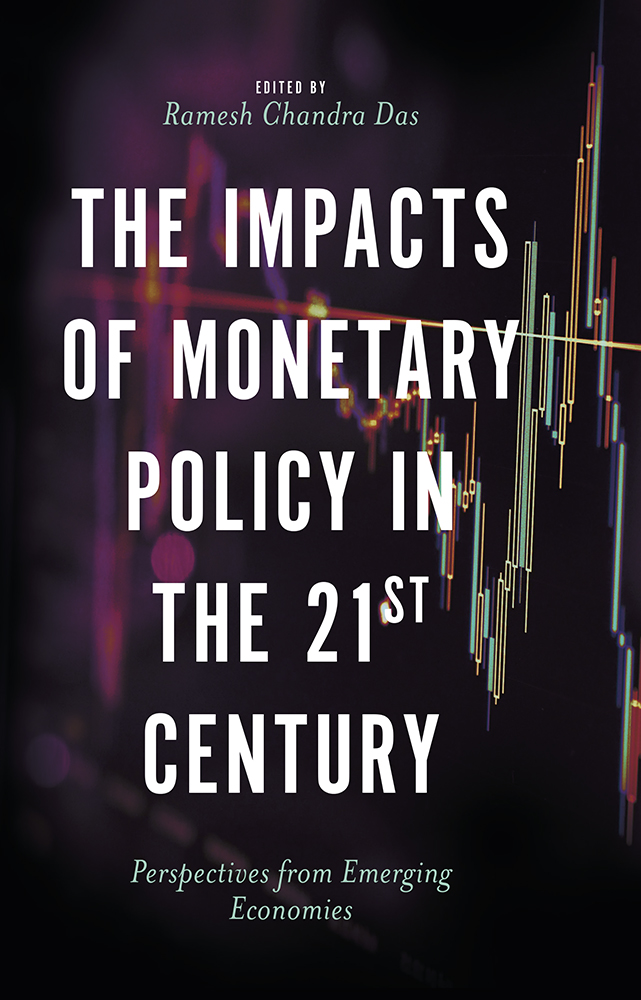 The Impacts of Monetary Policy in the 21st Century: Perspectives from Emerging Economies